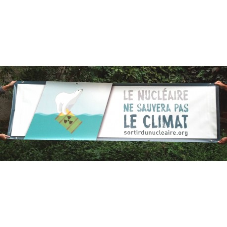 Banderole "Le nucléaire ne sauvera pas le climat"