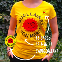 Kit indispensable "NUCLÉAIRE ? NON MERCI !" (t-shirt + badge Ø3,2 cm + autocollant Ø10 cm) Modèle femme