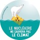Autocollant "Le nucléaire ne sauvera pas le climat"