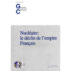 Les cahiers de Global Chance "Nucléaire: le déclin de l'empire Français"